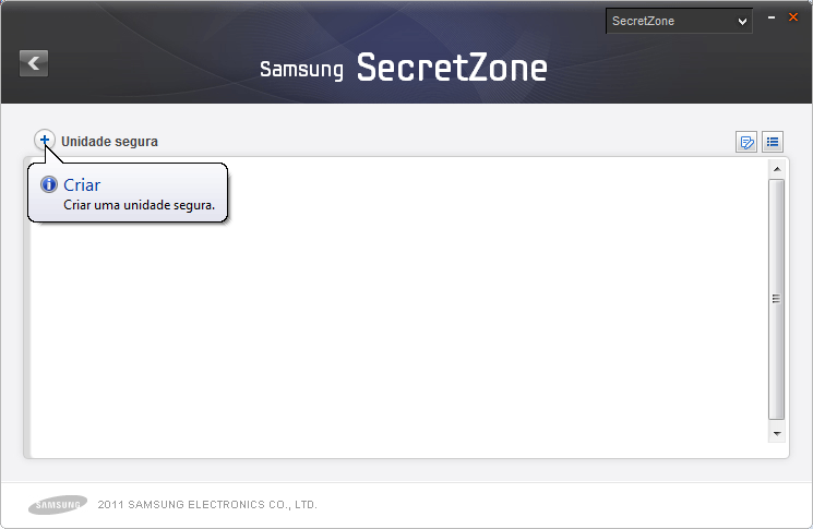Capítulo 1 - Iniciando o uso do Samsung Drive Manager Criar nova unidade segura Uma Unidade segura deve ser criada antes de usar o Samsung SecretZone.