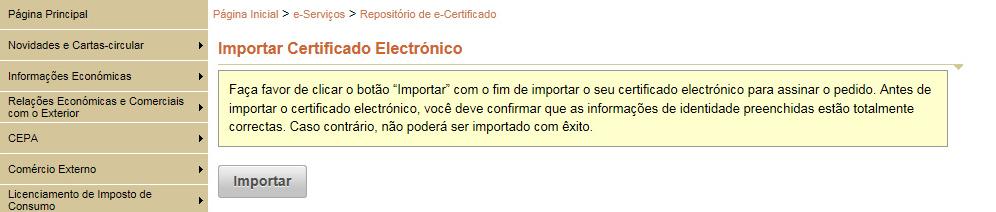 1.10 Aceder ao Repositório de e-certificado Etapa 2 Verifique se as informações de identidade registadas estão correctas e insira o cartão inteligente com o