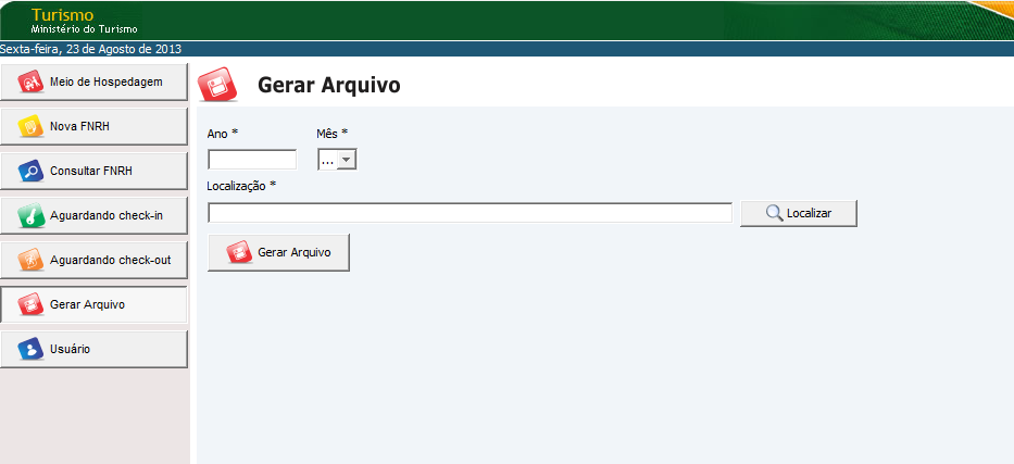 9. Gerar Arquivo para o MTur Segundo regra definida pelo Ministério do Turismo, Portaria n 177, de 13 de setembro de 2011, faz-se necessário o envio das FNRH s cadastradas no meio de hospedagem: