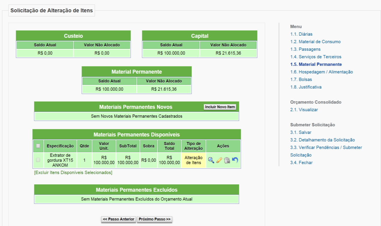 MATERIAL PERMANENTE Para realizar uma solicitação de alteração de material permanente o coordenador deve clicar no link Material Permanente, e selecionar o botão Incluir Novo Item.