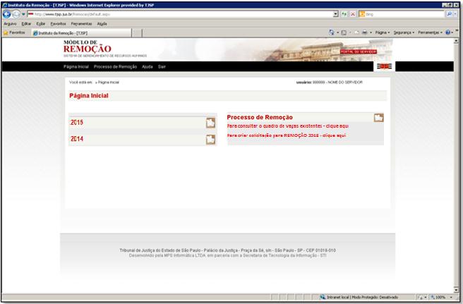 Na página inicial são exibidos os menus Página Inicial, Processo de Remoção, Ajuda e Sair, bem como a matrícula e o nome do servidor que está acessando o sistema, além dos links que permitirão:
