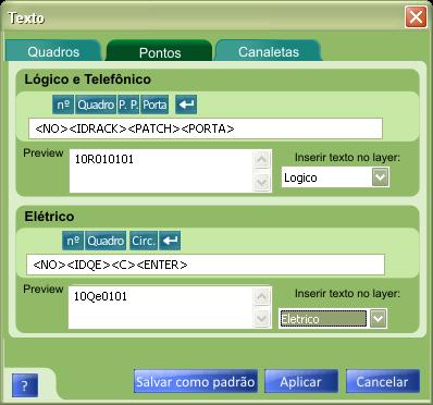 Textos Este comando permite a configuração e criação de textos para os quadros, pontos e canaletas já devidamente configurados. O tamanho dos textos é controlada pela variavel do AutoCAD TEXTSIZE.