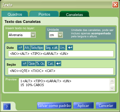 texto seja criado. Elétrico Escolha através dos ícones qual tipo de texto automático será criado pelo comando. As opções são: N (número do ponto); Quadro (nome do quadro); Circ.