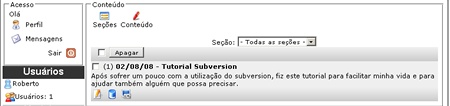 Módulos e Funcionalidades 19 Portanto um conteúdo é nada mais que a informação exibida e associada a um determinado assunto ou seção.