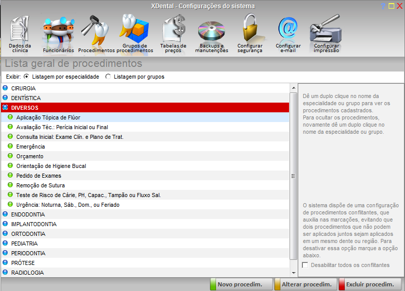 COMO ALTERAR UM PROCEDIMENTO Clique no botão,, seleciona o procedimento que deseja alterar e