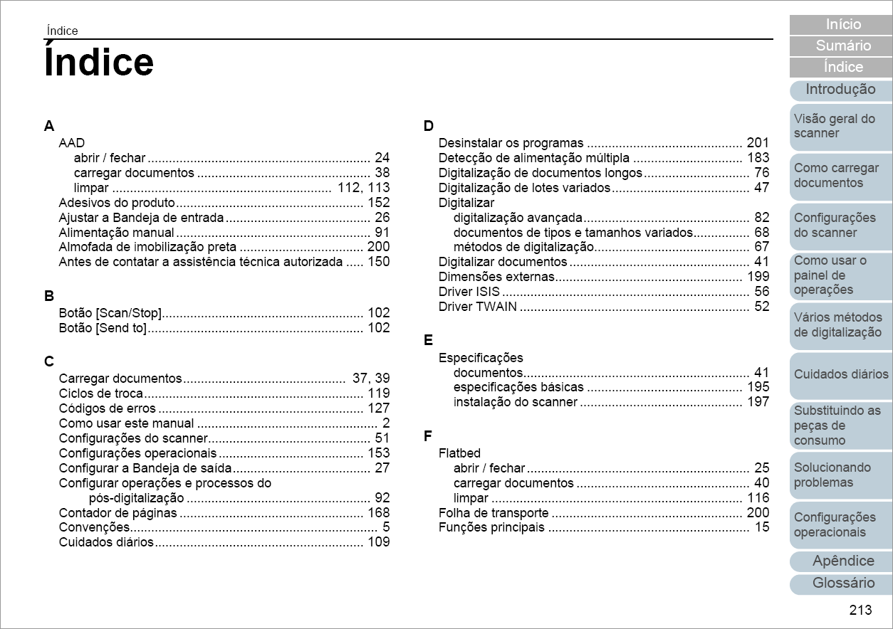 Como usar este manual Como usar este manual As descrições abaixo são sobre as dicas para utilização deste manual. Para visualizar e imprimir este manual, o Adobe Acrobat 7.0 ou Adobe Reader 7.