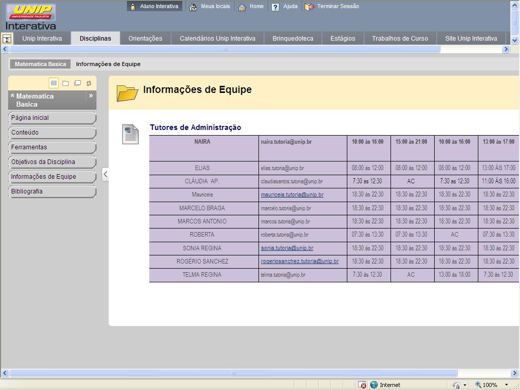 Guia do aluno No item Informações da Equipe, você encontrará relacionados o nome e o contato de toda a Tutoria Eletrônica de seu curso/sua disciplina.