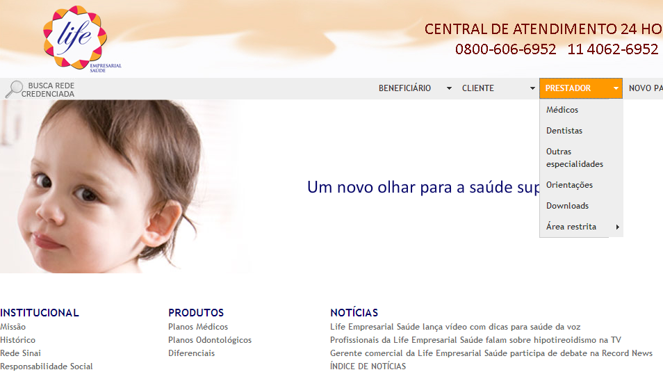 FORMULÁRIOS DE ATENDIMENTO NO SITE DOWNLOAD DE FORMULÁRIOS E GUIAS: Todos os Formulários e Guias no Padrão TISS podem ser impressos diretamente do site da LIFE EMPRESARIAL SAÚDE (http://www.