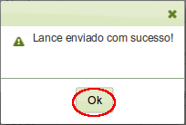 O sistema exibirá mensagem de confirmação, o usuário deverá clicar em Enviar Lance, conforme Figura 27. Figura 27 Será exibirá a mensagem Lance enviado com sucesso!