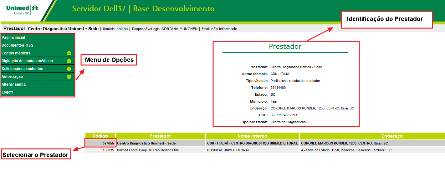 Página de acesso ao Portal WEB: b) Após login no Portal WEB, abrirá a tela abaixo, na qual consta a Identificação