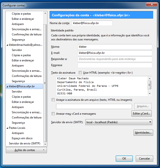 8- Para verificar as configurações, clique em Configurar esta conta, e vai surgir a tela abaixo, onde pode ser conferido o email utilizado, o nome, etc.