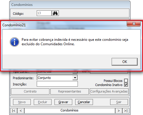 3. Mensagem ao inativar condomínio que tenha integração com Comunidades On-line Nesta nova versão do Condomínio21 ao inativar um condomínio que tenha integração com o Comunidades On-line será exibida