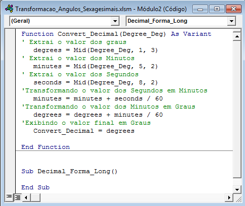 Figura 4 Inserindo um Módulo de Programação no Microsoft Visual Basic Função para Transformar Graus da Forma Longa para a Forma Reduzida (Convert_Decimal) Digitar as linhas do código a seguir no