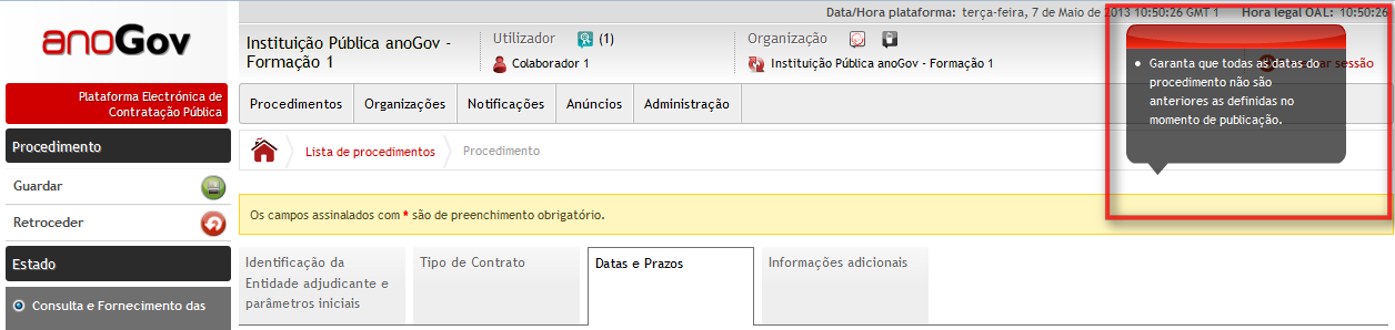 2.2 Gestão e Controlo de Datas Esta nova funcionalidade permite controlar as datas do procedimento de um forma efetiva: 1.