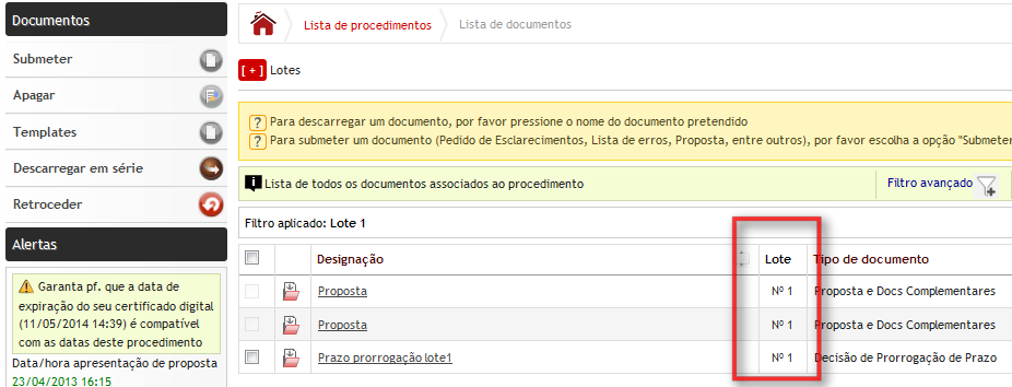 3.6.3 Lotes Apresentação dos Documentos do Lote Na área de Documentos de um lote são apenas apresentados os documentos do lote, mais os que foram submetidos