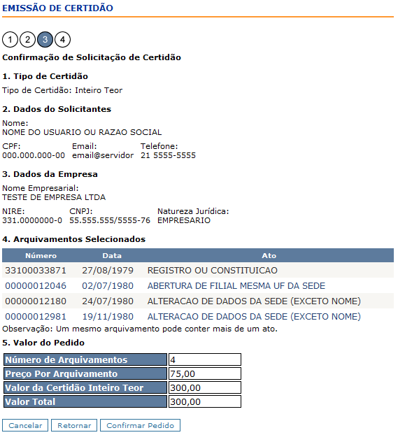 Após selecionar os arquivamentos desejados, serão exibidas todas as informações da solicitação da certidão para que seja confirmada, ao verificadas todas as informações é possível: Estando todas elas