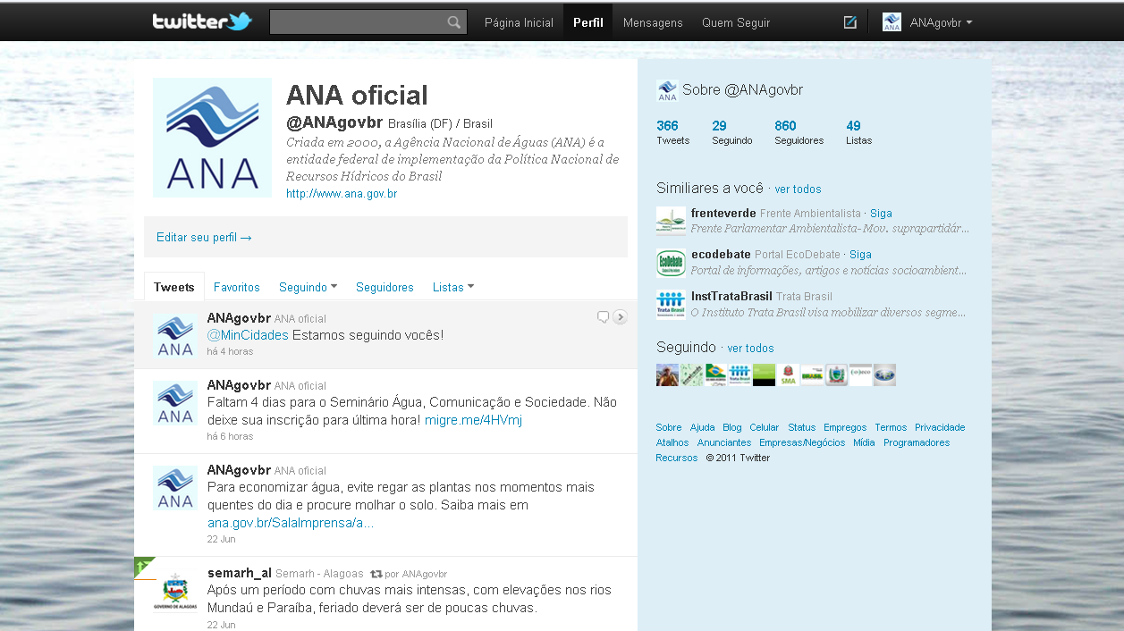 Perfil oficial da ANA no Twitter: @ANAgovbr Até 24 de junho às 15h09, o Twitter da ANA tinha 860