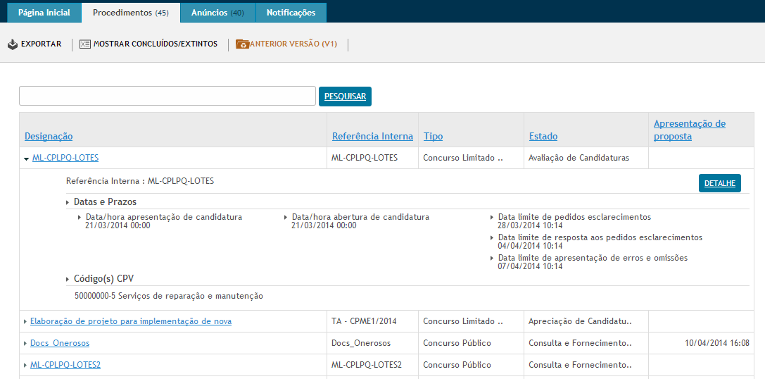 11.1 Procedimentos Acesso, Pesquisa e Detalhe Passará então a visualizar todos os procedimentos para os quais foi convidado e também todos os concursos públicos: 3 1 2 2 4 1.