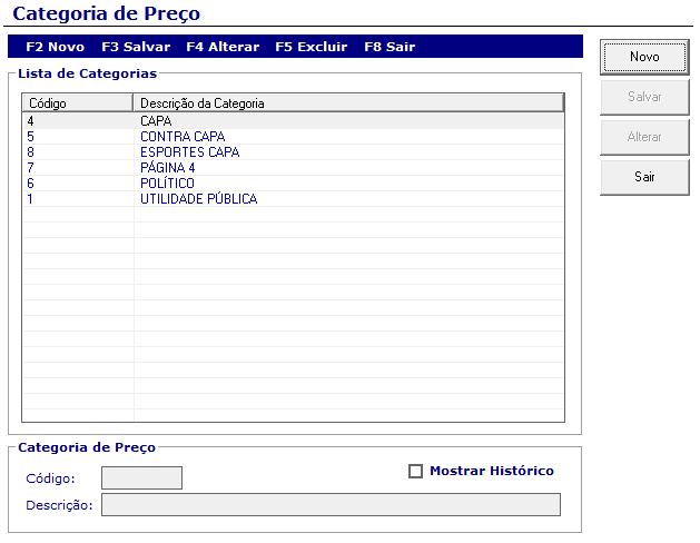 CÓDIGO: Código interno gerado automaticamente pelo sistema para designar a categoria de preço. NOME: Nome da categoria de preço que será cadastrada.