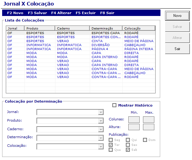 5.10 Associação Jornal X Colocação Esta opção do sistema é utilizada para a associação das colocações da determinação. JORNAL: Selecione o jornal desejado.