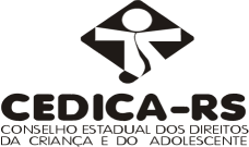 ORIENTAÇÕES AOS MUNICÍPIOS GAÚCHOS SOBRE A PREPARAÇÃO DA 9ª Conferência Estadual dos Direitos da Criança e do Adolescente Cronograma de base: CONFERÊNCIAS MUNICIPAIS DOS DIREITOS DA CRIANÇA E DO