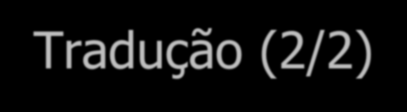 Expressão Gênica Tradução (2/2) DNA RNA Polimerase T G C A G C T C C G G A C T C C A T.