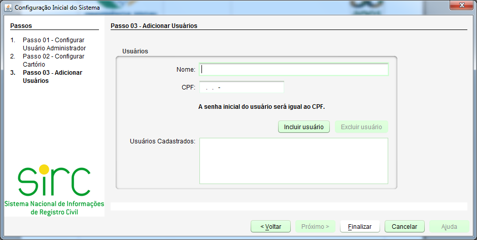 2.2.3. Terceiro Passo Adicionar Usuários O terceiro passo é cadastrar o usuário executor que fará uso do SIRC Cartório.