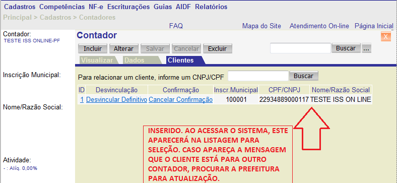 4.4. RELACIONAR CONTRIBUINTES AO CONTADOR Para relacionar o (s) Contribuintes (s) ao