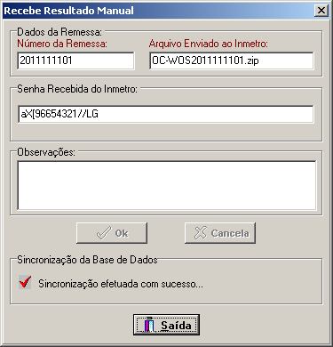 8. Aguarde o sistema desbloquear a remessa anterior; 9. Verifique se o status da janela Recebe Resultado Manual está como Sincronização efetuado com sucesso ; 10. Clique no botão.