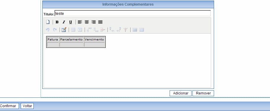 11 Na segunda parte na tabela de informações complementares, o sistema fornece algumas configurações para personalização da NFS-e: As funções abaixo do campo do título são equivalentes às de um