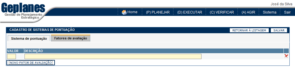 89 Inserir: Clique no botão. Insira um nome para o sistema de pontuação e marque se deseja que ele seja utilizado na matriz de iniciativas x fatores críticos de sucesso ou não.