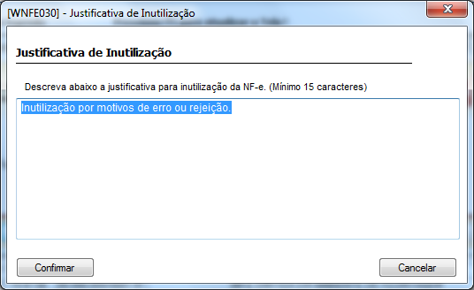 Figura 90 Justificativa da Inutilização Conforme imagem acima, o GNF-e irá trazer por padrão a mensagem que o usuário cadastrou no GNF-e Wizard, também sugerida pelo sistema.