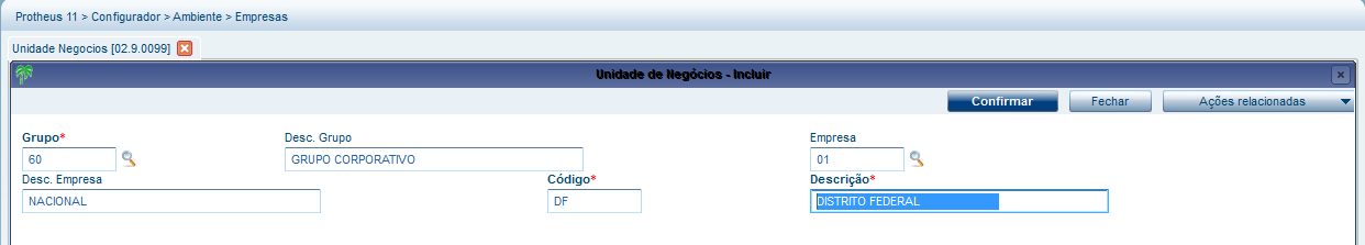 Criação de Empresas Unidade de Negocio: UmexemplodecriaçãodeUnidadedeNegocioéautilizaçãocomotela abaixo onde criamos por