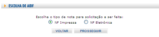 Como obter autorização para Impressão de Documentos Fiscais. Nesta opção você irá preencher a solicitação para impressão dos documentos fiscais Clique na opção AIDF/NFE.