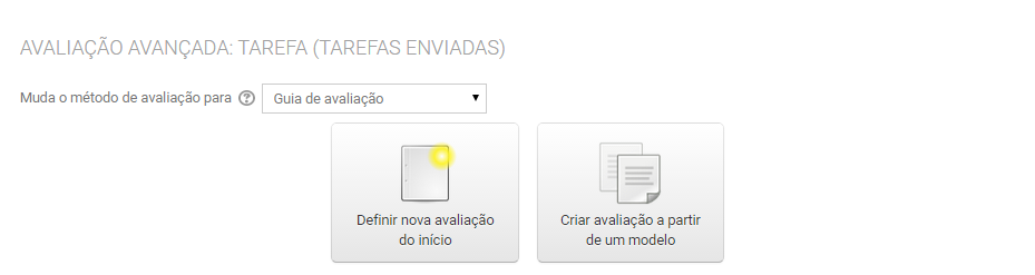 Este link levará o professor às opções de configuração das avaliações avançadas: Rubrica e Guia de Avaliação.