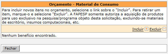 Preencha os dados necessários e clique em. A despesa estará listada no orçamento. Para remover uma despesa, selecione-a ( ) e clique em.