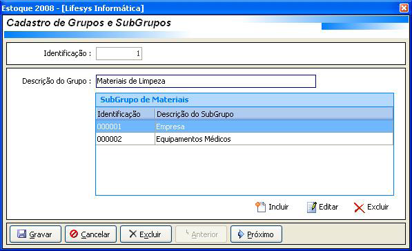 1.6 - CADASTRO DE GRUPOS E SUBGRUPOS [Menu Arquivos Grupos e SubGrupos] Nesta tela de Cadastro de Grupo e SubGupo é exibido a listagem dos Grupos cadastrados no sistema e as opções de manutenção.