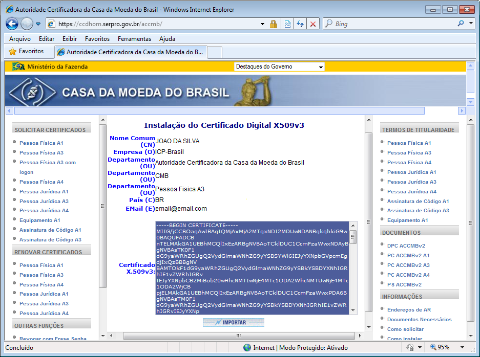 6.1.4 Após clicar em Continuar, será exibida uma tela conforme a imagem seguir. Basta clicar em OK. 6.1.5 Em seguida será exibida a informação do certificado digital no formato X.