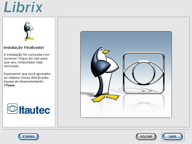 Librix Distribuição Itautec Trabalho conjunto para escolha e homologação dos melhores pacotes