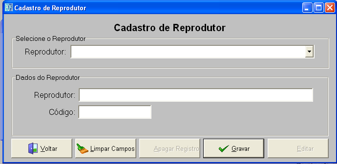 iii. Procedimento para cadastrar Reprodutor Nesta tela é possível gravar, editar e apagar dados de Reprodutor.