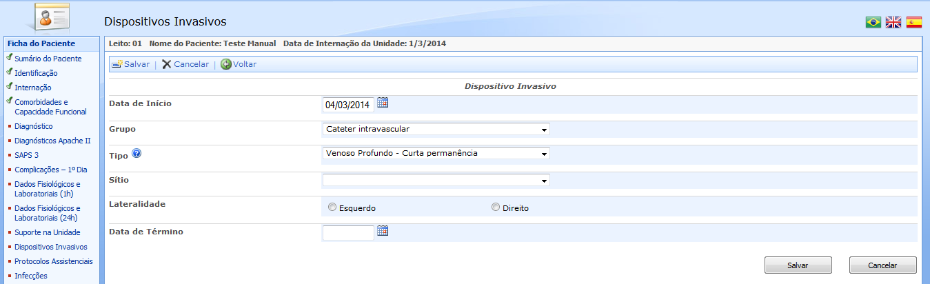 Como inserir um Dispositivo Invasivo Para inserir um dispositivo invasivo você deverá clicar em Novo Novo item Digitar a data de inserção Selecionar