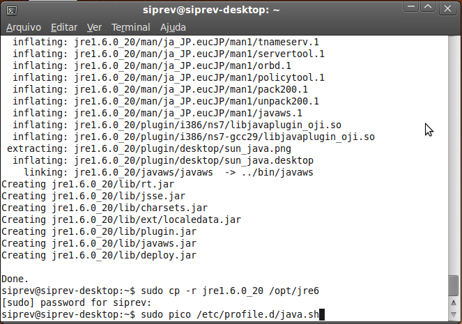 (5) Permitir que o 'path' do Sun Java JRE seja exportado para o ambiente de execução de comandos. $ sudo pico /etc/profile.d/java.sh E coloque dentro do arquivo o seguinte conteúdo: #!