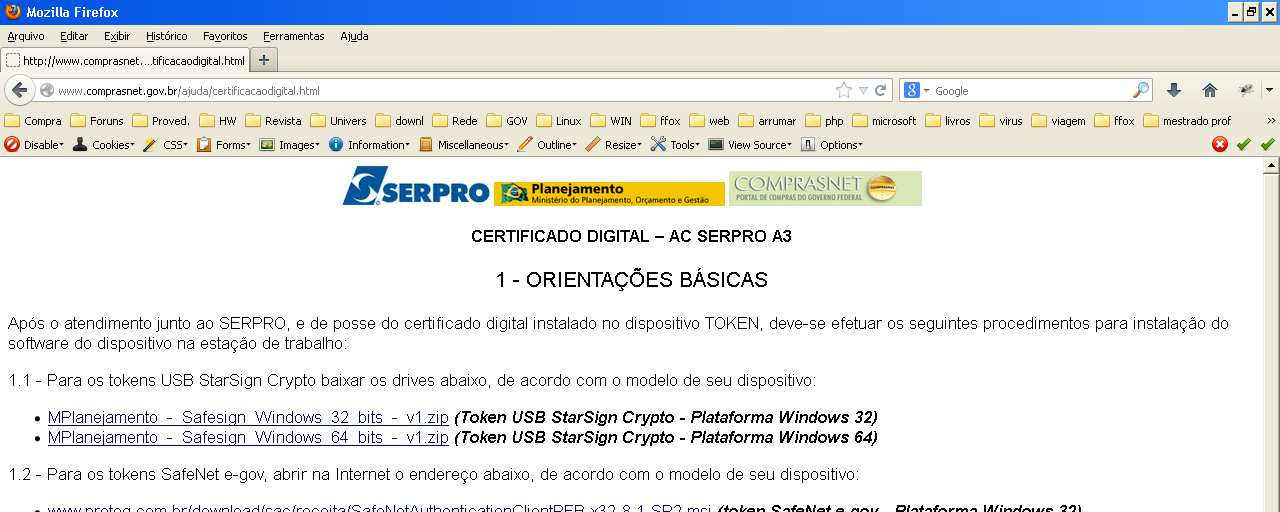 Instalação e-token do Governo Federal para acesso ao SIAPE. Baixe os arquivos de instalação de leitura do e-token GD StarSign em: www.comprasnet.gov.br/ajuda/certificacaodigital.