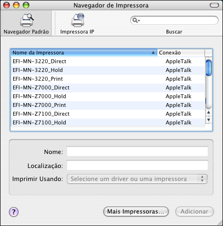 CONFIGURAÇÃO DA IMPRESSÃO NO MAC OS X 11 3 Clique em Navegador padrão. 4 Selecione a impressora com o tipo de conexão Bonjour na lista Nome da impressora. 5 Clique em Adicionar.