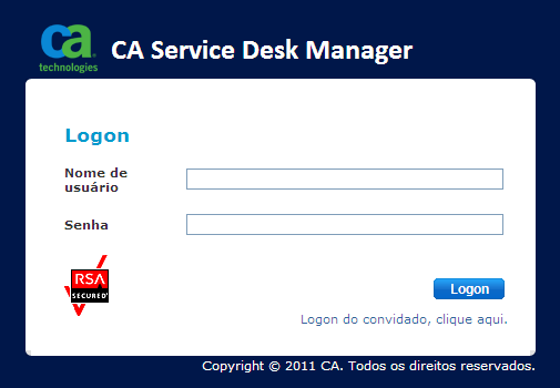 2. CONHECENDO AS TELAS INICIAIS 2.1. SEGURANÇA DA INFORMAÇÃO Todos os usuários e analistas do CA Service Desk Manager poderão se conectar a ferramenta através do login e senha.