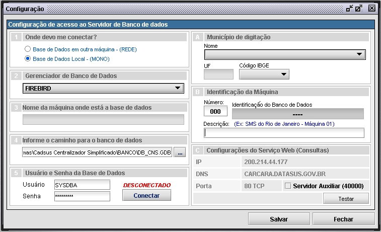 Instalação do CadSUS 4. Clique em OK para gravar as alterações. O Sistema é fechado automaticamente.