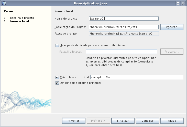 Figura 19: EVITANDO que o NetBeans crie uma classe principal e determinando o nome do projeto a ser criado. Desmarque a opção Criar classe principal e apenas coloque o nome do projeto.