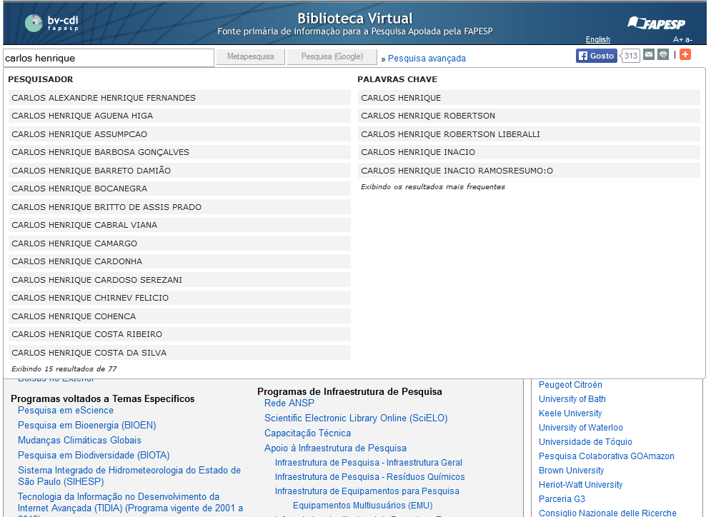 TIPOS DE PESQUISA Na parte superior da página inicial é possível fazer pesquisas na Biblioteca Virtual: Metapesquisa Como os metabuscadores existentes na internet, que vasculham várias páginas, sites