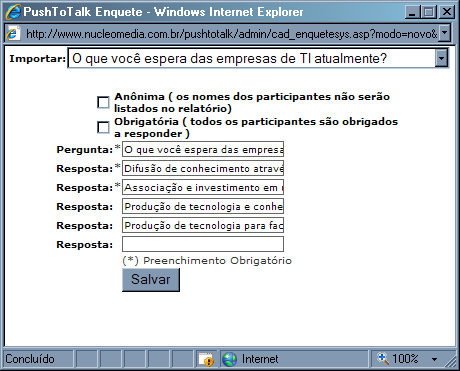 2. Clique em Criar enquete O WebBrwser será abert. - Imprte uma enquete já existente u selecine nv tip de enquete. - Cnfigure sua enquete cm desejar, anônima, brigatória, u nã.