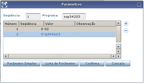 Parâmetros para agendamento do SUP34203: Parâmetro 1: Código da empresa Figura 10 - JOB0003 (Agendador de Tarefas Logix - Parâmetros) Parâmetro 2: Login do usuário Para validar o cadastro de execução